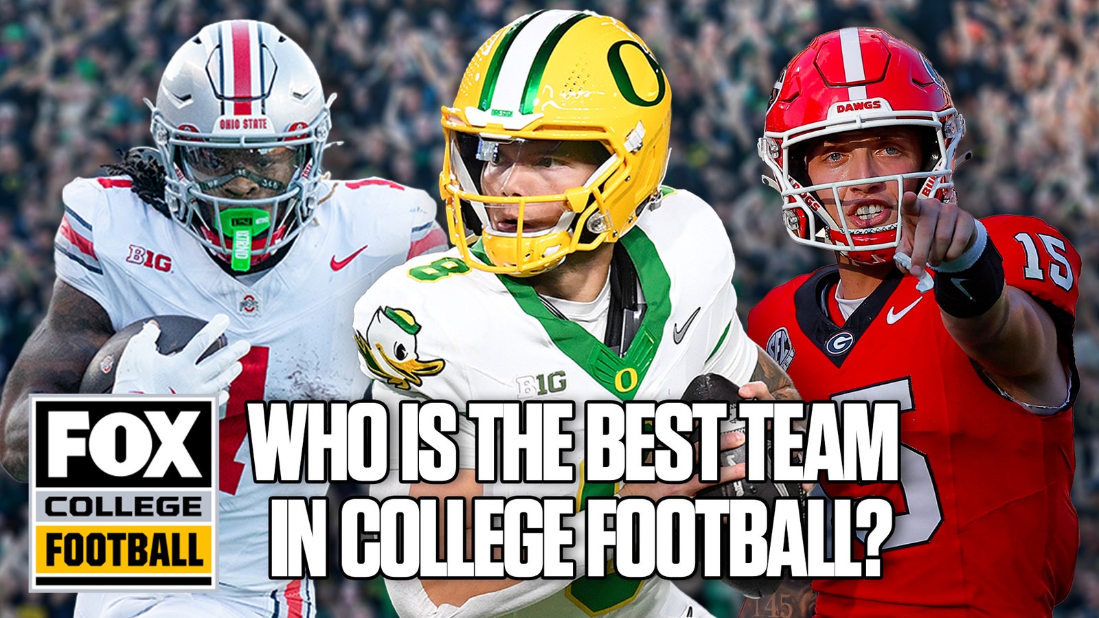  Ohio State, Georgia, Oregon: Who is the best team in the country? 