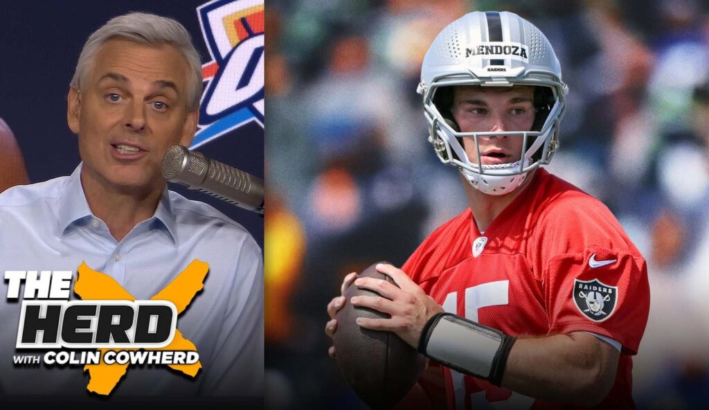 Cowherd Backs Raiders’ Reload: ‘I’m A Fan Of Fernando Mendoza And The Raiders’