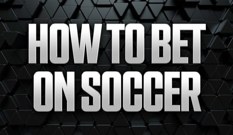 How to Bet on Soccer: World Cup Betting Guide and Strategies