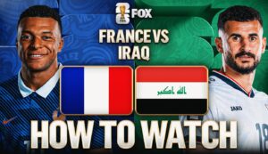 France vs. Iraq: How to Watch, TV Channel, Live Stream, Time