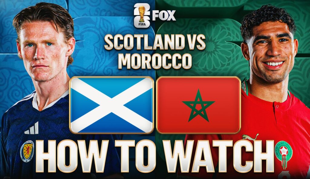 Scotland vs. Morocco: How to Watch, TV Channel, Live Stream