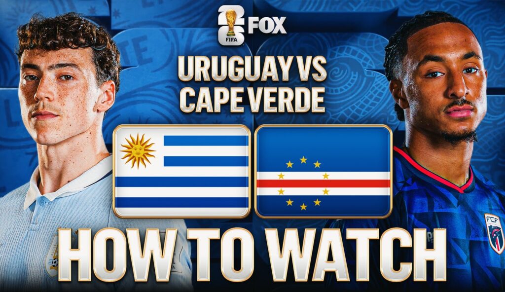 Uruguay vs. Cape Verde: How to Watch, TV Channel, Live Stream, Time