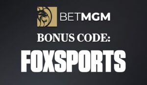 BetMGM Bonus Code FOXSPORTS: $1500 in Bonus Bets if Your First Bet Loses