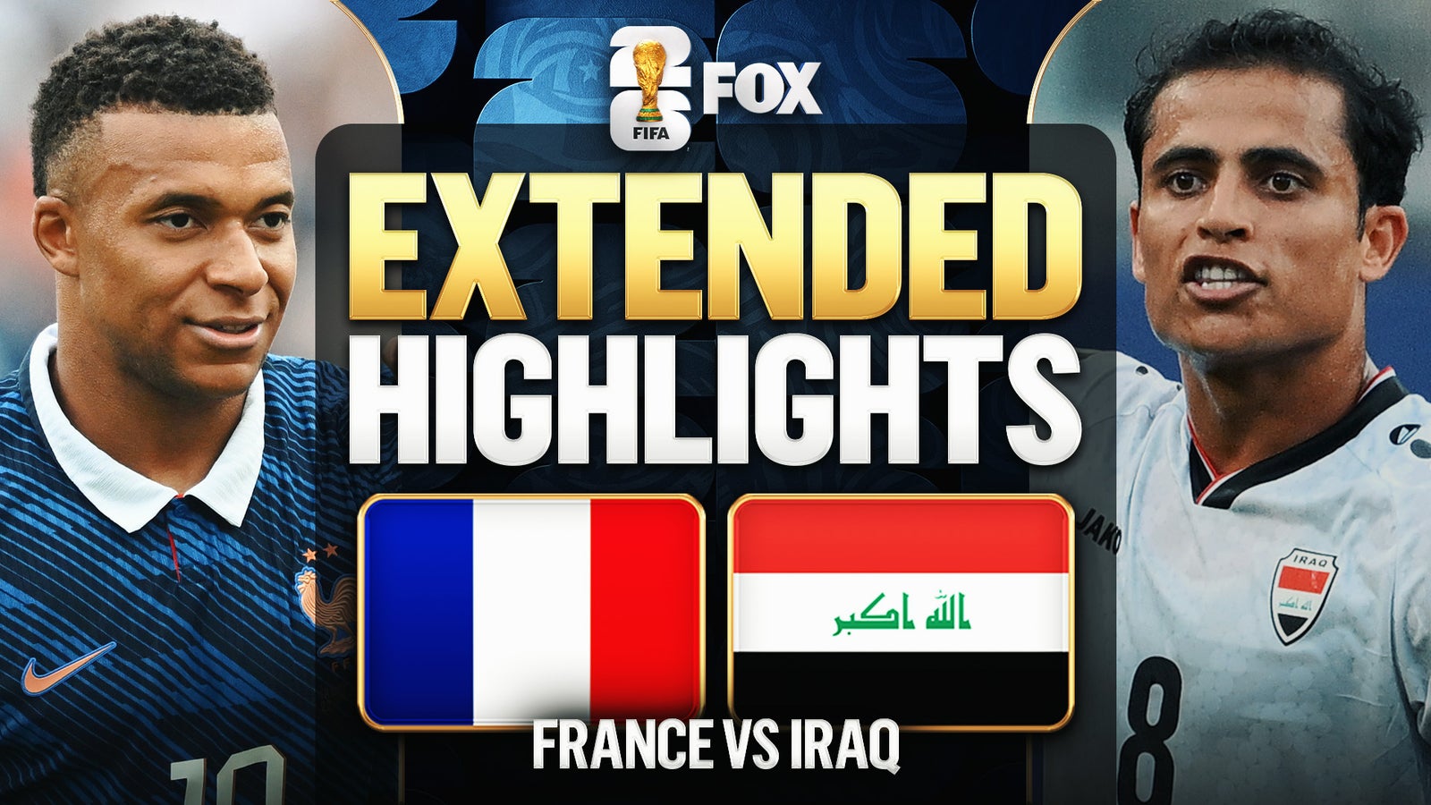 France vs Iraq Extended Highlights | 2026 FIFA World Cup™