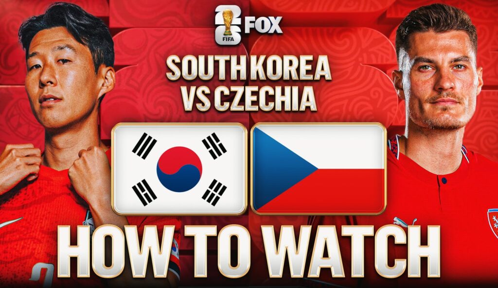 How to Watch South Korea vs. Czechia: TV Channel & Live Stream – 2026 FIFA World Cup Group A