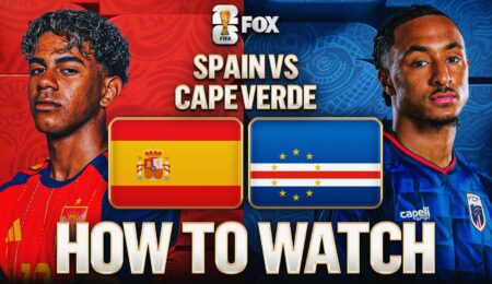 How to Watch Spain vs. Cape Verde: TV Channel & Live Stream – 2026 FIFA World Cup Group H