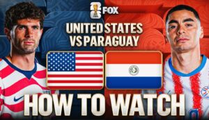 USA vs. Paraguay: How to Watch, TV Channel, Live Stream
