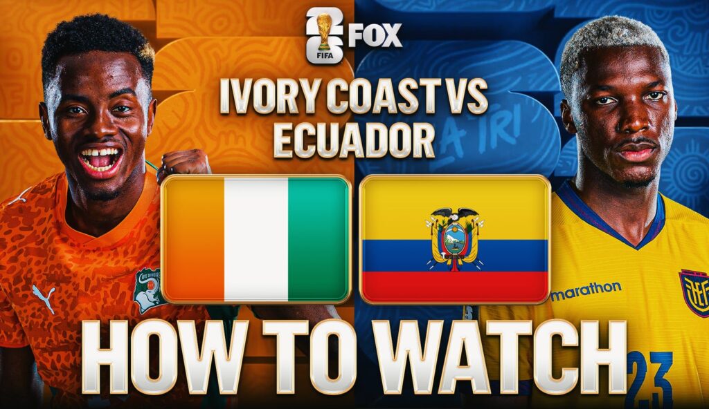 Ivory Coast vs. Ecuador: How to Watch, TV Channel, Live Stream
