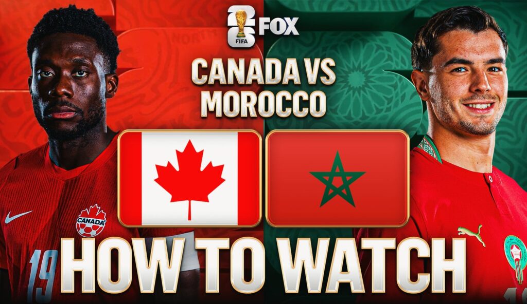 How to Watch Canada vs. Morocco: TV Channel, Live Stream, Time