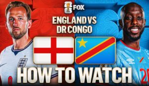 How to Watch England vs. DR Congo: TV Channel, Live Stream, Time