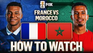 How to Watch France and Mbappe vs. Morocco: TV Channel, Live Stream, Time