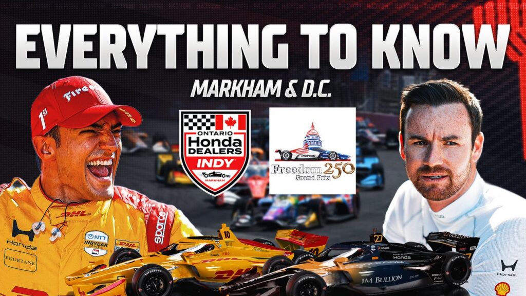 From Markham To Washington, DC, Everything To Know About INDYCAR’s Next 2 Races