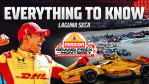 Everything To Know About INDYCAR’s Season Finale At Laguna Seca