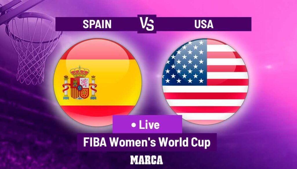 Who won the USA vs Spain game? Highlights and results of the FIBA Women’s Basketball World Cup Semifinals.